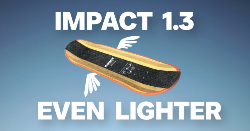 Impact XPU skateboard deck 1.3 version
